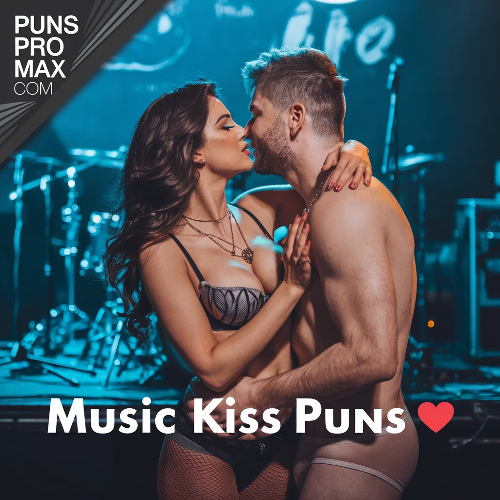 Music Kiss Puns 🎶