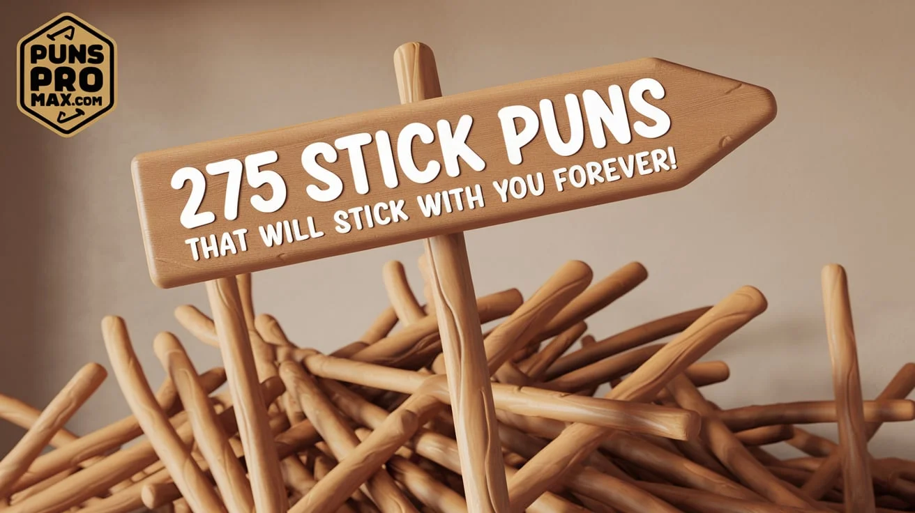 Stick Puns