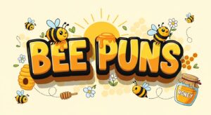 Bee Puns