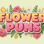 Flower Puns