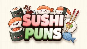 Sushi Puns