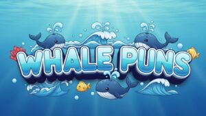 Whale Puns